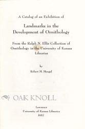 catalog of an exhibition of landmarks in the development of ornithology a 1st edition robert m mengel