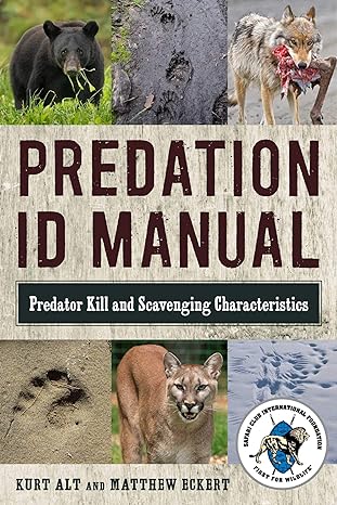 predation id manual predator kill and scavenging characteristics 1st edition kurt alt ,matthew eckert