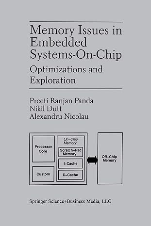 memory issues in embedded systems on chip optimizations and exploration 1st edition preeti ranjan panda