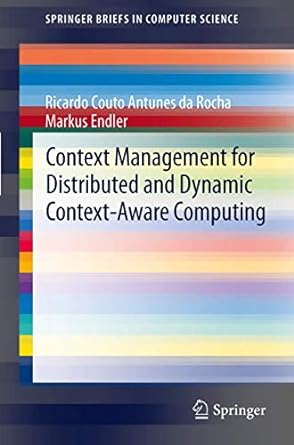 context management for distributed and dynamic context aware computing 2012th edition ricardo couto antunes