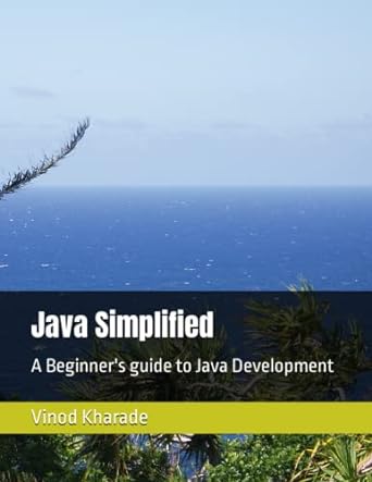 java simplified a beginner s guide to java development 1st edition vinod kharade 979-8371849731