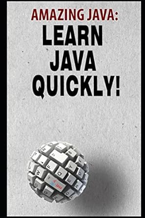 amazing java learn java quickly 1st edition andrei besedin 1521598568, 978-1521598566