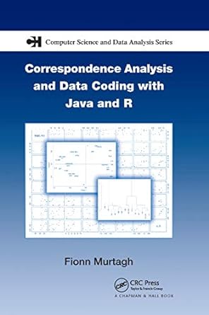 correspondence analysis and data coding with java and r 1st edition fionn murtagh 0367392739, 978-0367392734