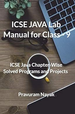 icse java lab manual for class 9 javachapter wise solved programs and projects 1st edition pravuram nayak