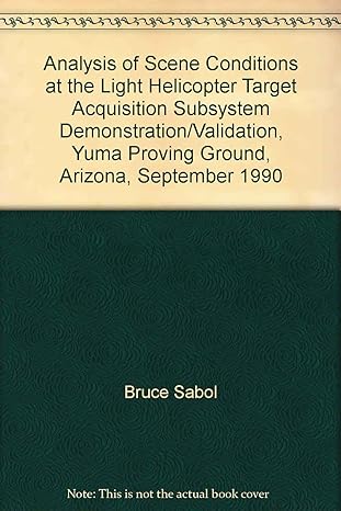 Analysis Of Scene Conditions At The Light Helicopter Target Acquisition Subsystem Demonstration/Validation Yuma Proving Ground Arizona September 1990