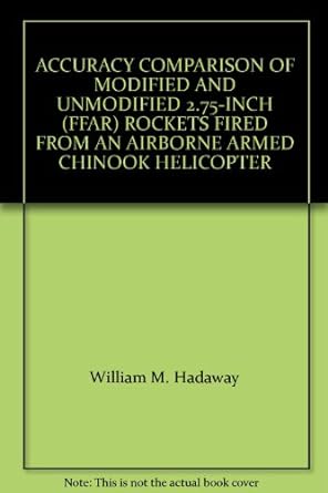 accuracy comparison of modified and unmodified 2 75 inch rockets fired from an airborne armed chinook