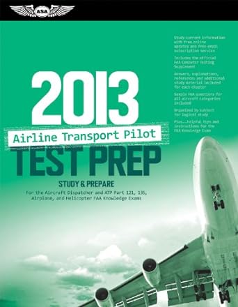 airline transport pilot test prep 2013 study and prepare for the aircraft dispatcher and atp part 121 135