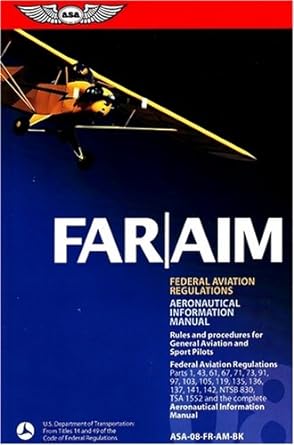 far/aim 2008 federal aviation regulations/aeronautical information manual updated edition federal aviation