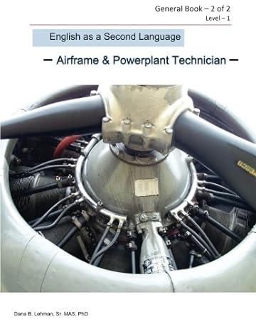 english as a second language airframe and powerplant technician general book 2 of 2 level 1 aviation esl 1st