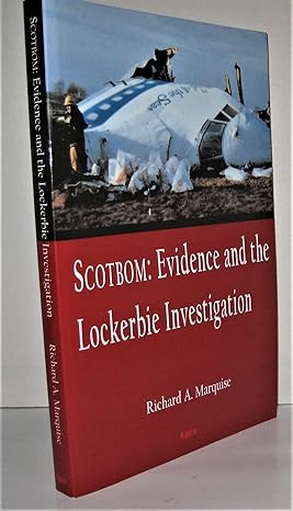 scotbom evidence and the lockerbie investigation 1st edition richard a marquise 087586449x, 978-0875864495