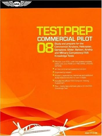 commercial pilot test prep 2008 study and prepare for the commercial airplane helicopter gyroplane glider