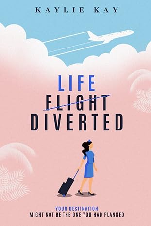 life diverted a flight attendant s tale of diversion and self discovery when the pandemic grounds aviation