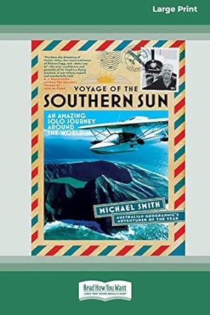 voyage of the southern sun an amazing solo journey around the world 1st edition michael smith 0369355237,