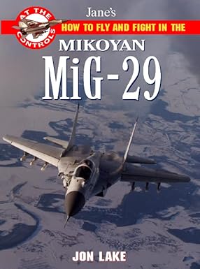 janes how to fly and fight in the mikoyan mig 29 fulcrum at the controls 1st edition jon lake 0004721446,