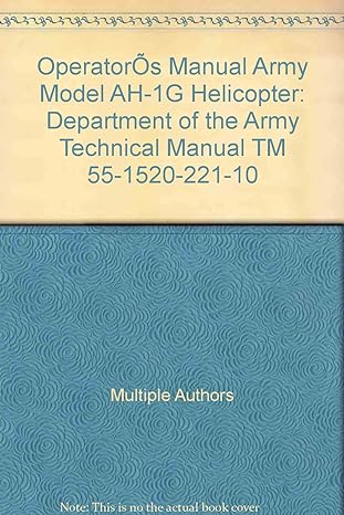 operator s manual army model ah 1g helicopter department of the army technical manual tm 55 1520 221 10 1st
