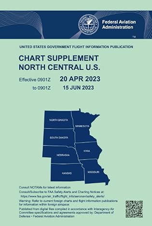Faa North Central U S Chart Supplement Effective 23 Feb 2023 To 20 Apr 2023 Updated And Current Official United States To 20 Apr 2023