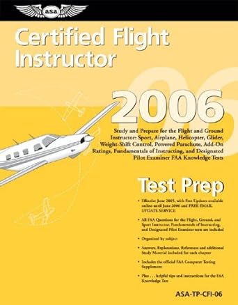 certified flight instructor test prep 2006 study and prepare for the flight and ground instructor airplane