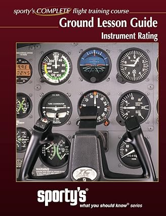 sportys ground lesson guide for the instrument rating sportys what you should know series ground lesson guide