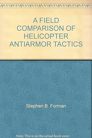 a field comparison of helicopter antiarmor tactics 1st edition stephen b forman b00acxsulg