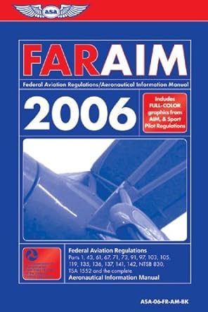far/aim 2006 federal aviation regulations/aeronautical information manual for 2006 1st edition federal