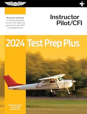 2024 instructor pilot/cfi test prep plus paperback plus software to study and prepare for your pilot faa