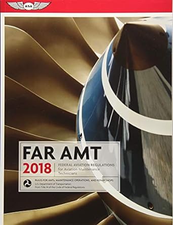 far amt 2018 federal aviation regulations for aviation maintenance technicians 2018th edition federal