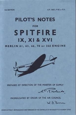 pilots notes for spitfire ix xi and xvi merlin 61 63 66 70 or 266 engine facsimile of 1947th edition air