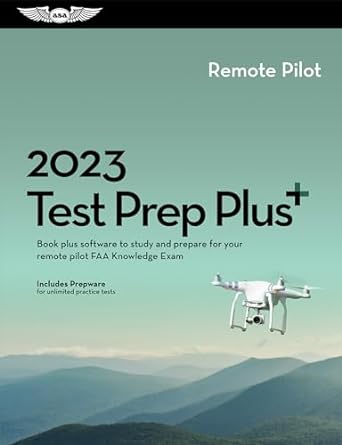 2023 remote pilot test prep plus book plus software to study and prepare for your pilot faa knowledge exam