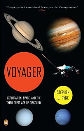 voyager exploration space and the third great age of discovery 1st edition stephen j pyne 0143119591,