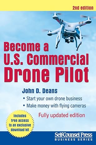 become a u s commercial drone pilot 2nd edition john deans 1770402896, 978-1770402898