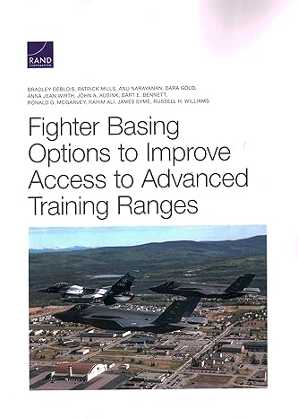 fighter basing options to improve access to advanced training ranges 1st edition bradley deblois, patrick