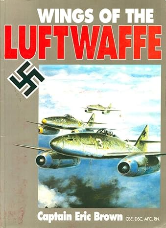 Wings Of The Luftwaffe Flying German Aircraft Of The Second World War