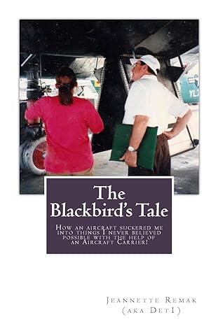 the blackbirds tale how an aircraft suckered me into things i never believed possible with the help of an
