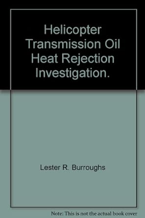 Helicopter Transmission Oil Heat Rejection Investigation