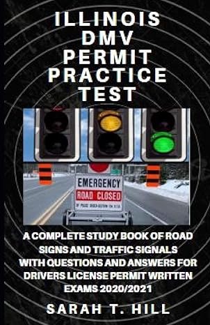 illinois dmv permit practice test a complete study book of road signs and traffic signals with questions and