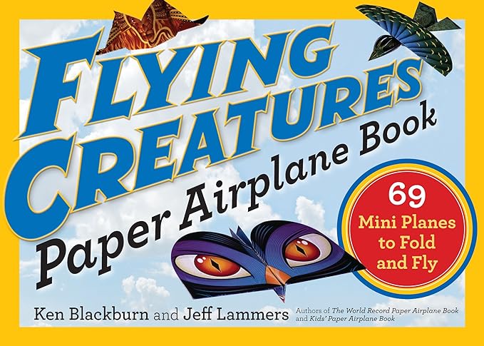flying creatures paper airplane book 69 mini planes to fold and fly 1st edition jeff lammers ,ken blackburn