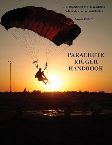 parachute rigger handbook 1st edition u s department of transportation, federal aviation administration