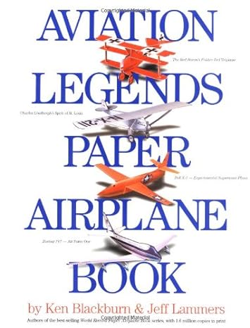 aviation legends paper airplane book 1st edition ken blackburn ,jeff lammers 0761123768, 978-0761123767