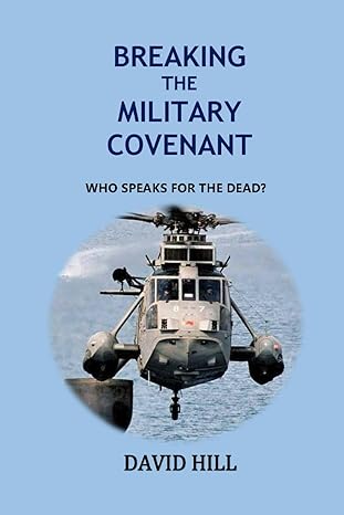 breaking the military covenant who speaks for the dead 1st edition david hill 1981038426, 978-1981038428