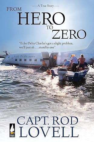 from hero to zero the truth behind the ditching of dc 3 vh edc in botany bay that saved 25 lives 1st edition