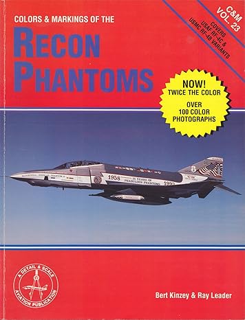 colors and markings of the recon phantoms in detail and scale covers usaf rf 4c and usmc rf 4b variants 1st