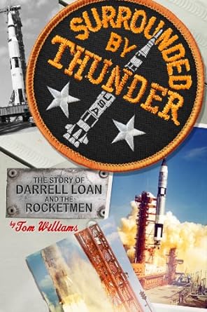 surrounded by thunder the story of darrell loan and the rocketmen 1st edition tom williams 0988753367,