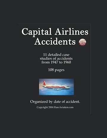 capital airlines accidents case studies of accidents from 1947 to 1960 1st edition rare aviation ,steve rhode