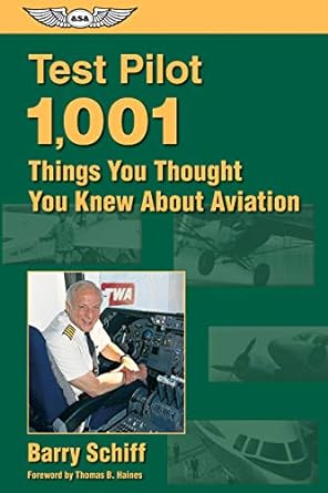 test pilot 1 001 things you thought you knew about aviation 1st edition barry schiff ,thomas b haines