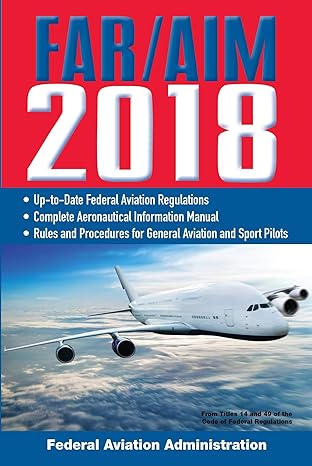 far/aim 2018 up to date faa regulations / aeronautical information manual 2018th edition federal aviation
