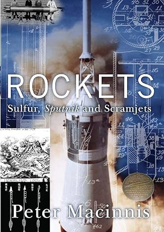 rockets sulfur sputnik and scramjets 1st edition peter macinnis 1865087947, 978-1865087948