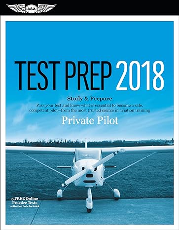 private pilot test prep 2018 study and prepare pass your test and know what is essential to become a safe
