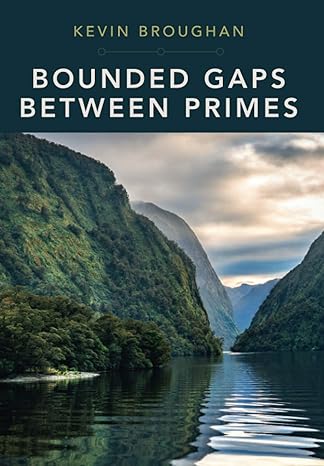 bounded gaps between primes 1st edition kevin broughan 1108799205, 978-1108799201