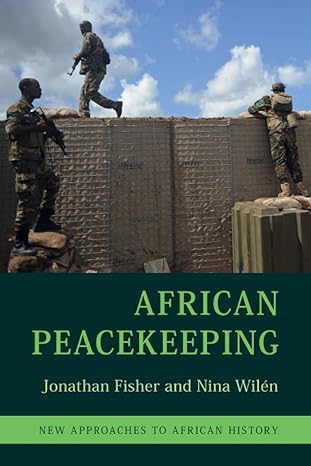african peacekeeping 1st edition jonathan fisher 1108713491, 978-1108713498