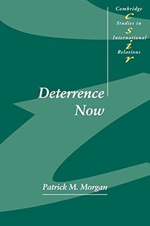 deterrence now 1st edition patrick m. morgan 0521529697, 978-0521529693
